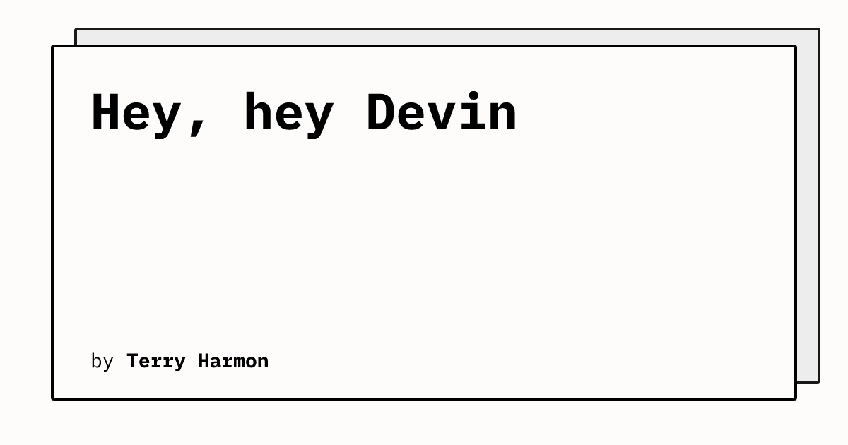 Hey, hey Devin | Terry Harmon